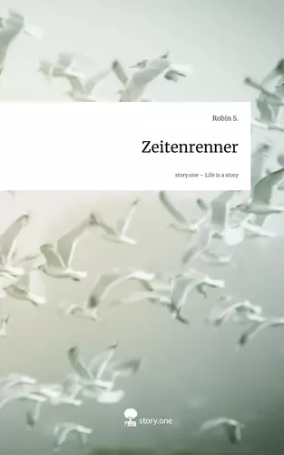 Zeitenrenner. Life is a Story - story.one