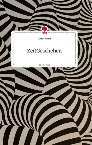 ZeitGeschehen. Life is a Story - story.one