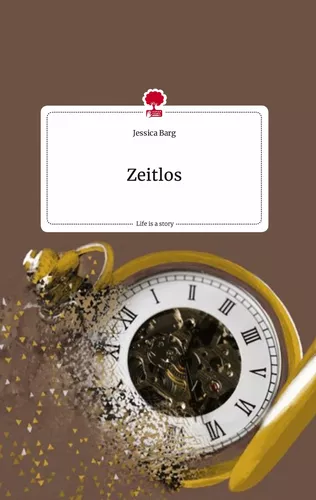 Zeitlos. Life is a Story - story.one