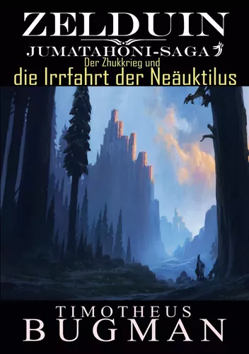 Zelduin - Der Zhukkrieg und die Irrfahrt der Neäuktilus