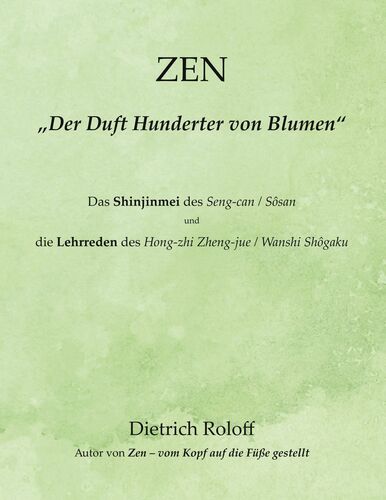 ZEN - „Der Duft Hunderter von Blumen“