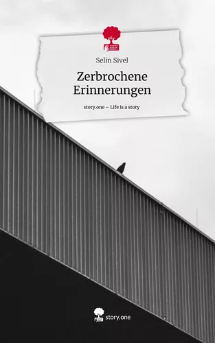 Zerbrochene Erinnerungen. Life is a Story - story.one
