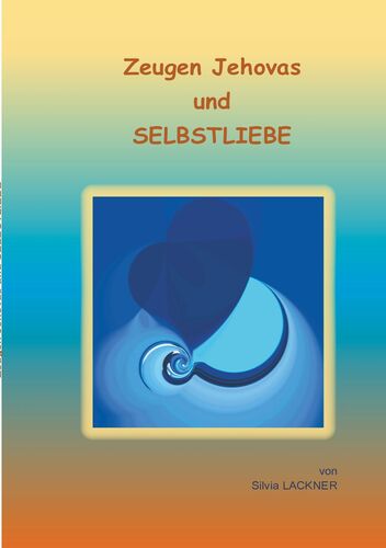 Zeugen Jehovas und Selbstliebe