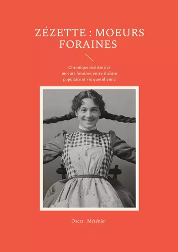 Zézette : moeurs foraines