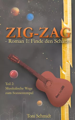 ZIG-ZAG Roman 1: Finde den Schatz - Teil 2 Musikalische Wege zum Sonnentempel