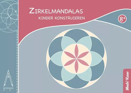 Zirkelmandalas - Kinder konstruieren