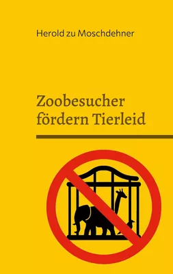 Zoobesucher fördern Tierleid