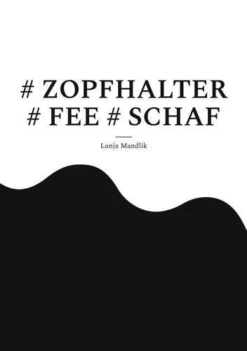 # ZOPFHALTER # FEE # SCHAF