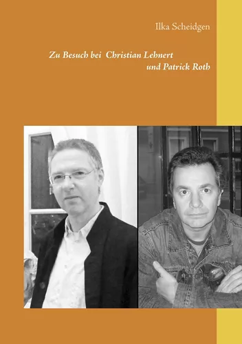 Zu Besuch bei Christian Lehnert und Patrick Roth
