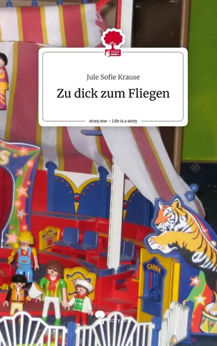 Zu dick zum Fliegen. Life is a Story - story.one