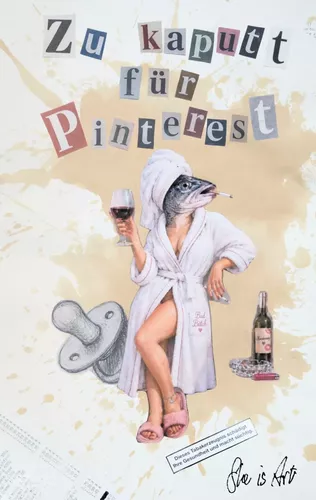 Zu kaputt für Pinterest