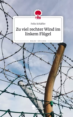 Zu viel rechter Wind im linkem Flügel. Life is a Story - story.one