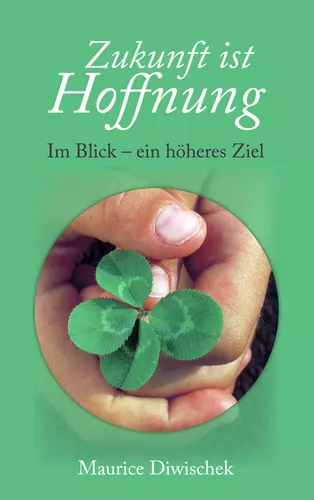 Zukunft ist Hoffnung