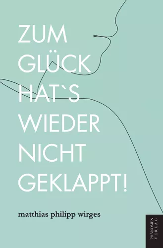 Zum Glück hat´s wieder nicht geklappt!