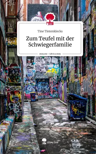 Zum Teufel mit der Schwiegerfamilie. Life is a Story - story.one