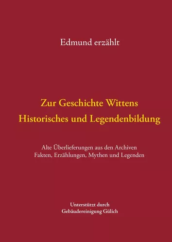 Zur Geschichte Wittens - Historisches und Legendenbildung