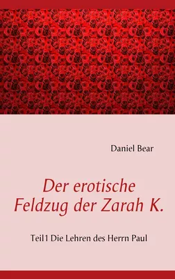 Der erotische Feldzug der Zarah K.