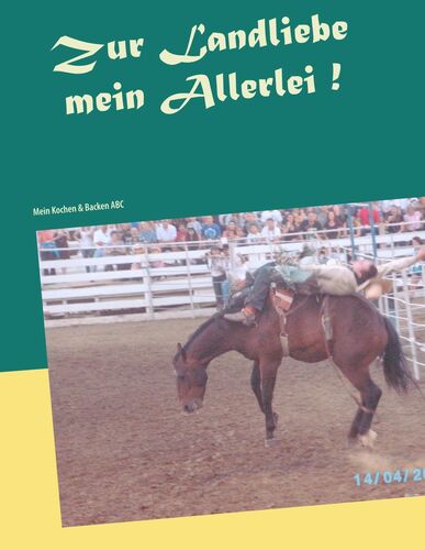 Zur Landliebe mein Allerlei!