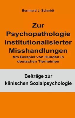Zur Psychopathologie institutionalisierter Misshandlungen