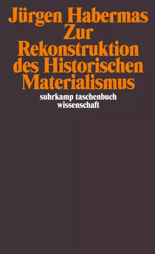 Zur Rekonstruktion des Historischen Materialismus
