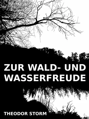 Zur Wald- und Wasserfreude