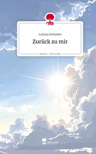 Zurück zu mir. Life is a Story - story.one