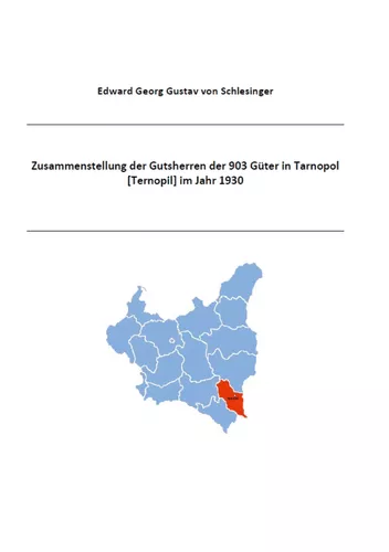 Zusammenstellung der Gutsherren der 903 Güter in Tarnopol [Ternopil] im Jahr 1930