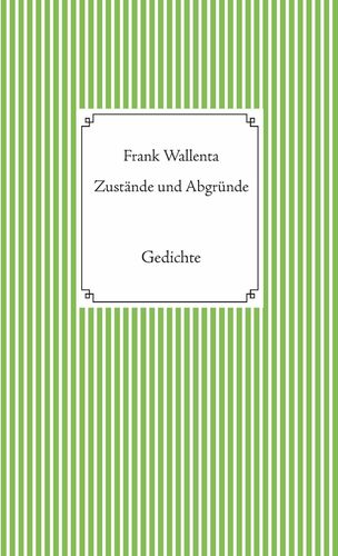 Zustände und Abgründe