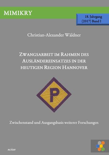 Zwangsarbeit im Rahmen des Ausländereinsatzes in der heutigen Region Hannover