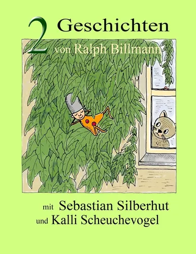Zwei Geschichten mit Sebastian Silberhut und Kalli Scheuchevogel