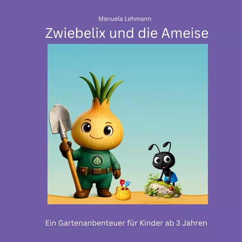 Zwiebelix und die Ameise