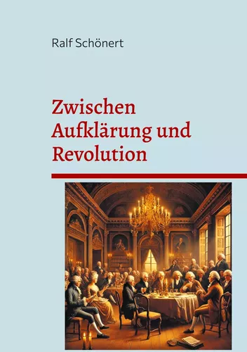 Zwischen Aufklärung und Revolution
