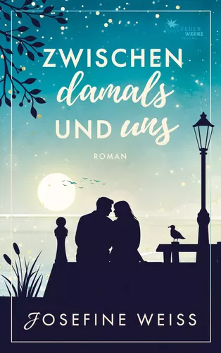 Zwischen damals und uns (Liebesroman)