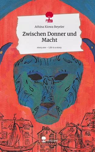 Zwischen Donner und Macht. Life is a Story - story.one