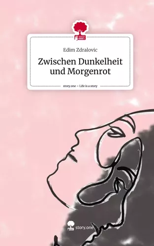 Zwischen Dunkelheit und Morgenrot. Life is a Story - story.one