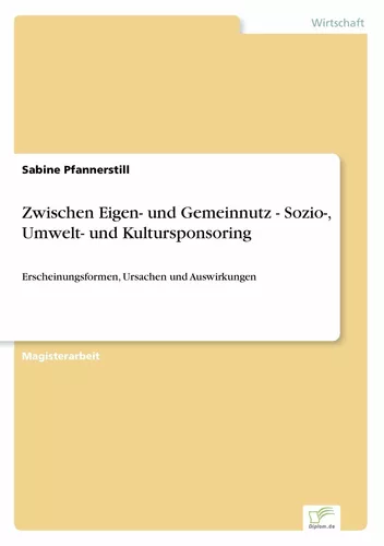 Zwischen Eigen- und Gemeinnutz - Sozio-, Umwelt- und Kultursponsoring