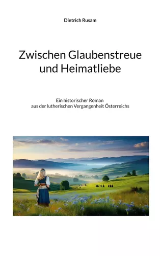 Zwischen Glaubenstreue und Heimatliebe