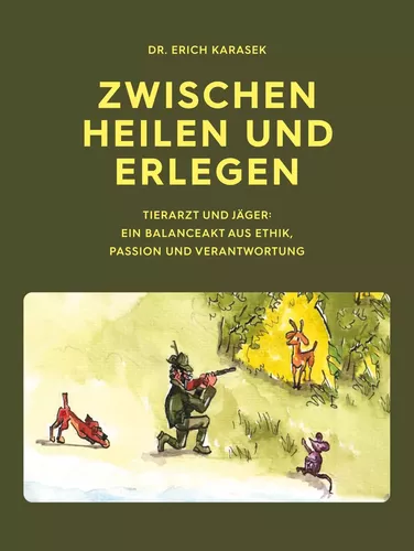 Zwischen Heilen und Erlegen