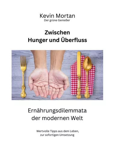 Zwischen Hunger und Überfluss
