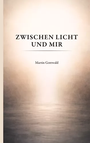 Zwischen Licht und mir