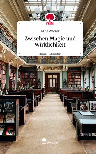 Zwischen Magie und Wirklichkeit. Life is a Story - story.one