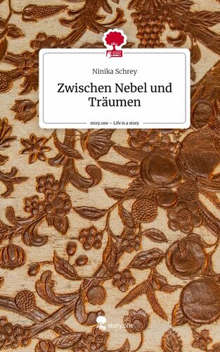 Zwischen Nebel und Träumen. Life is a Story - story.one
