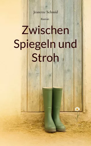 Zwischen Spiegeln und Stroh