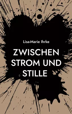 Zwischen Strom und Stille