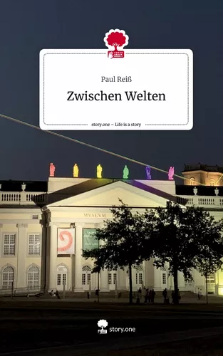 Zwischen Welten. Life is a Story - story.one