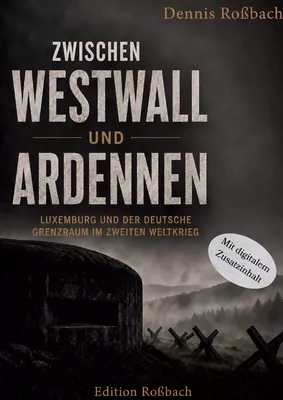 Zwischen Westwall und Ardennen