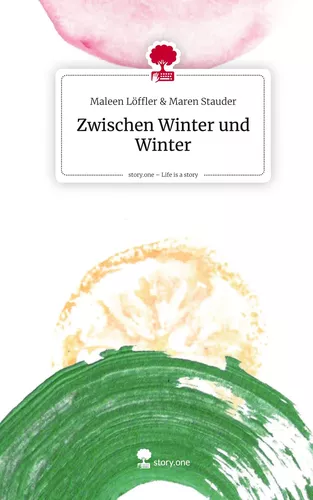 Zwischen Winter und Winter. Life is a Story - story.one