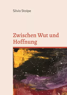 Zwischen Wut und Hoffnung