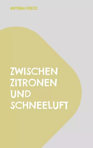 Zwischen Zitronen und Schneeluft