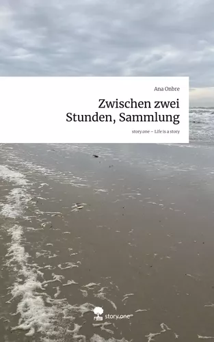Zwischen zwei Stunden, Sammlung. Life is a Story - story.one